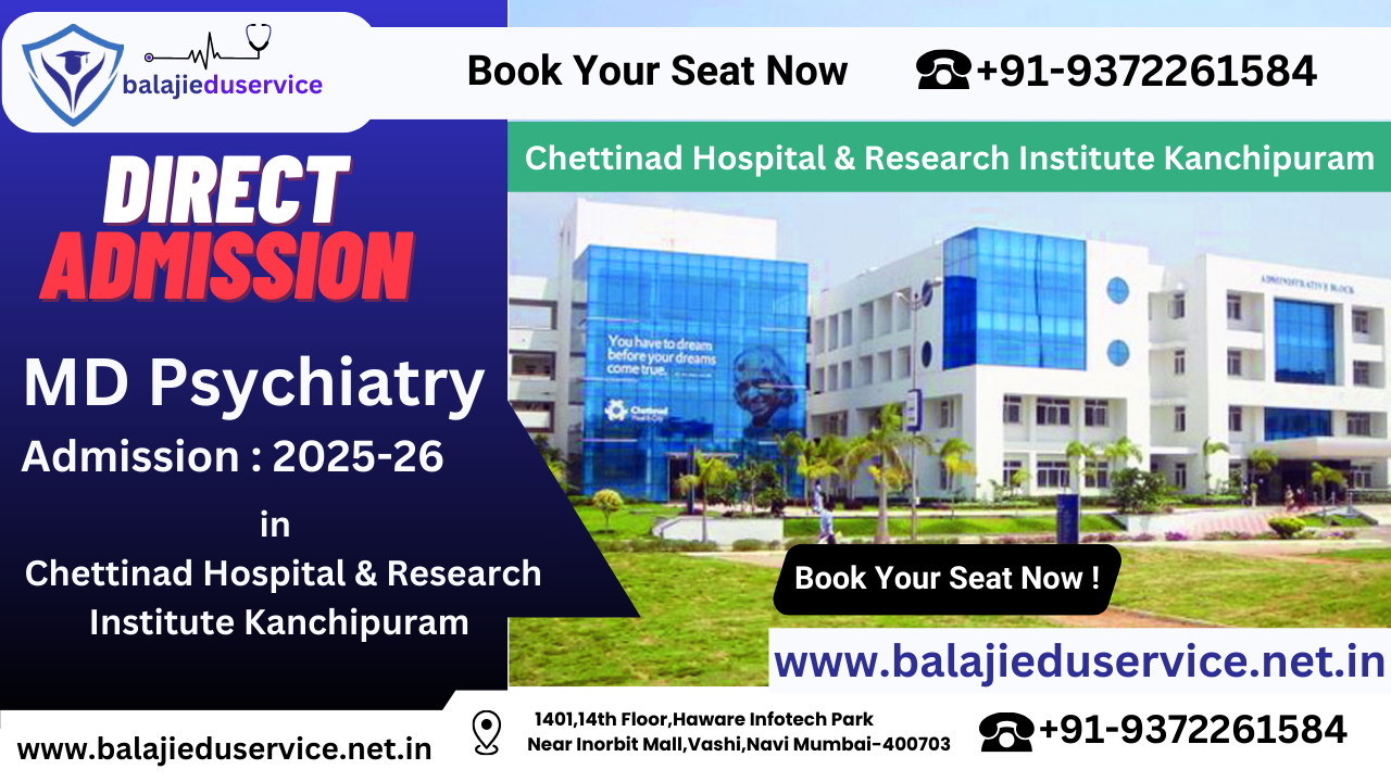9372261584@MD Psychiatry Admission In Chettinad Hospital & Research Institute Kanchipuram